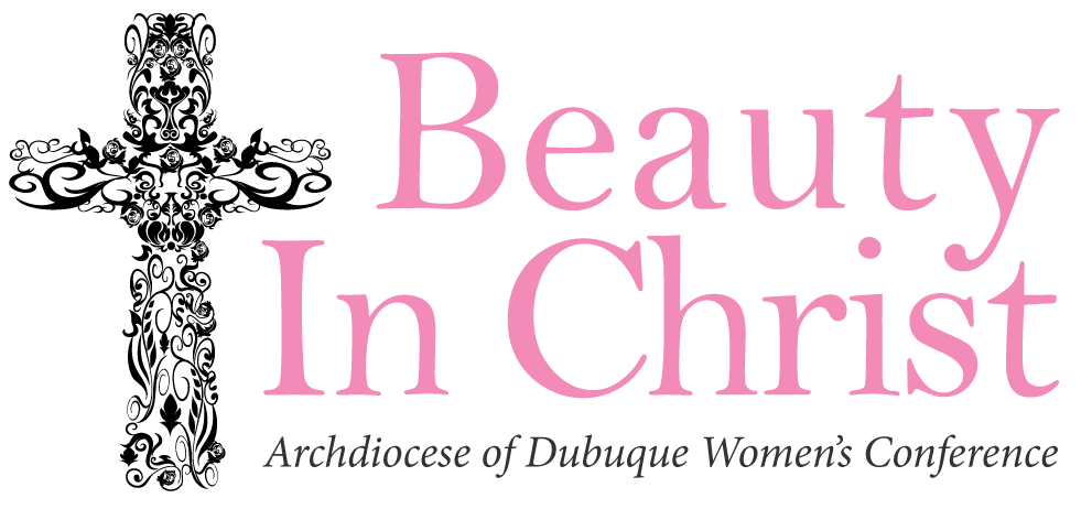 Archdiocese of Dubuque Beauty in Christ Women’s Conference